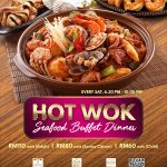 SATURDAY HOT WOK SEAFOOD BUFFET DINNER 2018 AT ROSELLE COFFEE HOUSE @ LEXIS SUITES PENANG