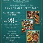 SENANDUNG RASA BY THE SEA RAMADHAN BUFFET PROMOTIONS 2022 AT TAMARRA BY IRAMA DINING PENANG