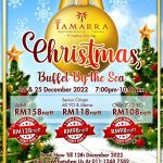 CHRISTMAS BUFFET BY THE SEA PROMOTION 2022 AT TAMARRA BY IRAMA DINING PENANG